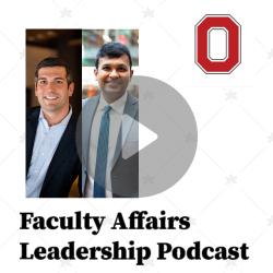 Image shows text: Faculty Affairs Leadership Podcast, Episode 10