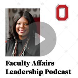 Image shows text Faculty Affairs Leadership Podcast with a portrait photo of Dr. Melissa Shivers behind a faded gray play button.