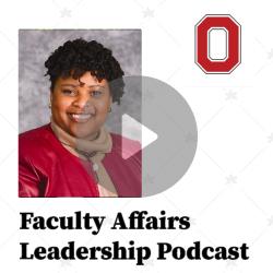 Image shows text: Faculty Affairs Leadership Podcast, Episode 7